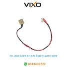 VIXO DC JACK ASPIRE NITRO 5 A715-74 AN515-31 AN515-41 AN515-42 AN515-51 AN515-52 AN515-53 AN515-43 AN515-54 A715-71 A715-72 C5PRH DC301010K00