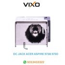 VIXO DC POWER JACK ACER ASPIRE 5738 5738ZG 5738G WITHOUT WIRE