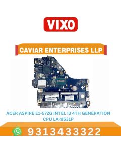 VIXO ACER ASPIRE E1-572G INTEL I3-4TH GENERATION CPU LA-9531P LAPTOP MOTHERBOARD
