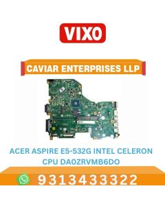 VIXO ACER ASPIRE E5-532G INTEL CELERON CPU (DA0ZRVMB6D0) LAPTOP MOTHERBOARD
