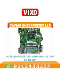 VIXO ACER ASPIRE ES1-523 AMD INBUILT CPU LA-D661P LAPTOP MOTHERBOARD