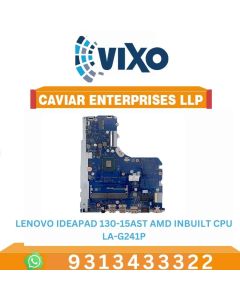 VIXO LENOVO IDEAPAD 130-15AST AMD INBUILT CPU LA-G241P LAPTOP MOTHERBOARD