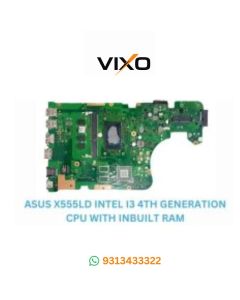 VIXO ASUS X555LD INTEL I3-4TH GENERATION CPU WITH INBUILT RAM LAPTOP MOTHERBOARD
