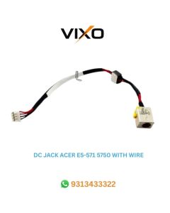 VIXO DC JACK ACER ASPIRE E5-571 E5-531 V3-572 5750 DC30100RK00