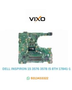 VIXO DELL INSPIRON 15 3576 I5 8TH GENERATION 17841-1 LAPTOP MOTHERBOARD