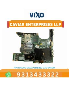VIXO HP DV6000 DA0A76MB8E2 C2D 945GM 434723-001 LAPTOP MOTHERBOARD