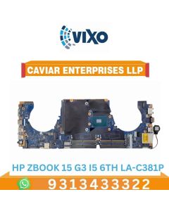 VIXO HP ZBOOK 15 G3 I5 6TH LA-C381P LAPTOP MOTHERBOARD