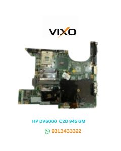 VIXO HP DV6000 DA0A76MB8E2 C2D 945GM 434723-001 LAPTOP MOTHERBOARD