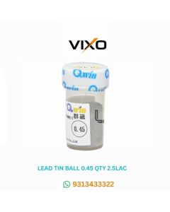 VIXO LEAD TIN BALL 0.45 QTY 2.5 LAC