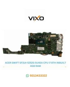 VIXO ACER SWIFT SF314-52G SU4EA CPU I7 8TH INBUILT 4GB RAM LAPTOP MOTHERBOARD