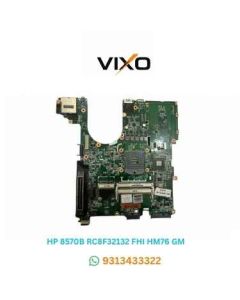 VIXO HP 8570B RC8F32132FHI HM76 686972-601 LAPTOP MOTHERBOARD