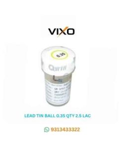 VIXO LEAD TIN BALL 0.35 QTY 2.5 LAC