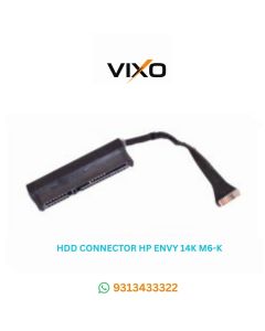 VIXO HDD HP ENVY 14K M6-K DC02001QK00 SATA HARD DRIVE CONNECTOR